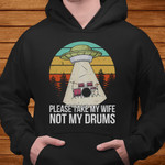 Please take my wife not my drums