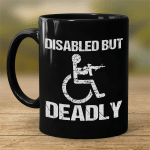 Disabled But Deadly - MUG