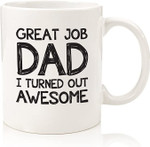 Great Job Dad Funny Coffee Mug - Best Gifts for Dad, Men - Unique Gag Dad Gifts from Daughter, Son, Kids, Favorite Child - Cool Present Idea for Father, Him, Guys - Fun Novelty Cup - Mug