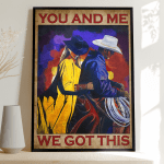Cowboy couple you and me we got this Poster - TT1121TA