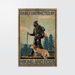 Easily distracted by Hiking and dogs Poster - TT1121QA