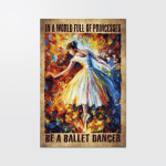 Be a ballet dancer Poster - HN1121OS