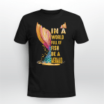 In a world full of fish be a mermaid Tshirt - AD1121DT