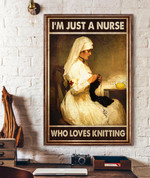 Just a nurse who loves knitting Poster - AD1121OS