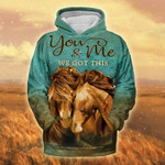 Couple horse You and me we got thisHoodie Zip Hoodie & Bomber - TT0122OS