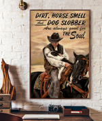 Dirt, horse smell and dog slobber are always good for the soul Vintage Canvas - A man with horse and dog Dancing Canvas - Canvas For Cowboy - Home Decor - Wall Art Vertical Canvas - TT0122OS