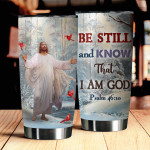 Be Still And Know That I Am God Tumbler -TT0422QA