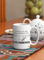 I'm drumming mug [MADE & SHIPPED IN USA]