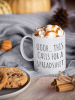 This call for a spreadsheet mug [MADE & SHIPPED IN USA]
