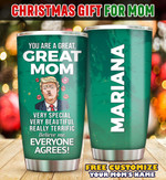 You Are A Great, Great Mom Personalized Tumbler