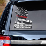 Firefighter honor the fallen thank the living Decal