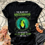 Halloween Witch The Black Hat Sisterhood Graphic Unisex T Shirt, Sweatshirt, Hoodie Size S - 5XL