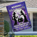 Halloween Witch Property Trespassers Will Be Used As Ingredients In The Brew  Garden Flag, House Flag