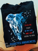 Diabetes Awareness I'm In The Fight Of My Life And I Am Going To Win Graphic Unisex T Shirt, Sweatshirt, Hoodie Size S - 5XL