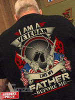 Veteran I Am Veteran Like My Father Before Me Graphic Unisex T Shirt, Sweatshirt, Hoodie Size S - 5XL