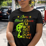 Weed Black Queen Dope June Graphic Unisex T Shirt, Sweatshirt, Hoodie Size S - 5XL