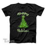 Happy Holidaze Weed & Marijuana Leaf Cannabis Christmas Tree Graphic Unisex T Shirt, Sweatshirt, Hoodie Size S - 5XL