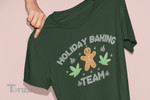 Holiday Baking Team Shirt  Stoner Christmas Weed Christmas Graphic Unisex T Shirt, Sweatshirt, Hoodie Size S - 5XL
