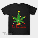 TIS The Season Marijuana Weed Leaf Christmas Tree Graphic Unisex T Shirt, Sweatshirt, Hoodie Size S - 5XL