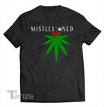 Mistlestoned Funny Cannabis Christmas Weed Lover Stoner  Graphic Unisex T Shirt, Sweatshirt, Hoodie Size S - 5XL
