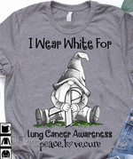 I Wear White For Lung Cancer Awareness Graphic Unisex T Shirt, Sweatshirt, Hoodie Size S - 5XL