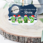 Weed christmas Life is better with bears Wooden/Acrylic Ornament