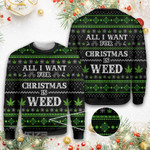 420 Marijuana Weed All I Want For Christmas Is Weed Ugly sweater