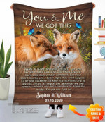 Personalized Names and Date You And Me We Got This Fox Couple Gifts, Valentine Gifts Cozy Fleece Blanket, Sherpa Blanket Cozy Fleece Blanket