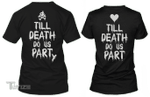 Couple Matching Shirts Till Death Do Us Party Couple Gift Graphic Unisex T Shirt, Sweatshirt, Hoodie Size S - 5XL
