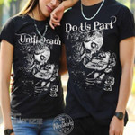 Couple Shirts Skull Until Death Matching Couple, Valentine 2022 Gifts Graphic Unisex T Shirt, Sweatshirt, Hoodie Size S - 5XL