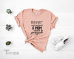Never Underestimate A Mom Fueled By Prayer Graphic Unisex T Shirt, Sweatshirt, Hoodie Size S - 5XL