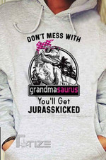 Don' Mess With Grandmasaurus You'll Get Jurasskicked Graphic Unisex T Shirt, Sweatshirt, Hoodie Size S - 5XL