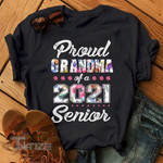 Proud grandma of a 2021 senior Graphic Unisex T Shirt, Sweatshirt, Hoodie Size S - 5XL
