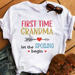 First time grandma Let the spoiling begin Graphic Unisex T Shirt, Sweatshirt, Hoodie Size S - 5XL