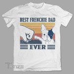 Best frenchie dad ever vintage Graphic Unisex T Shirt, Sweatshirt, Hoodie Size S - 5XL