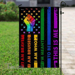 I'm Brave I'm Bruised This Is Who I'm Meant To Be This Is Me Rainbow Flag LGBT Pride Month Garden Flag, House Flag