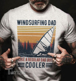 Windsurfing Cooler Dad Graphic Unisex T Shirt, Sweatshirt, Hoodie Size S - 5XL