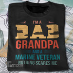 I'm a dad grandpa and a marine veteran Graphic Unisex T Shirt, Sweatshirt, Hoodie Size S - 5XL