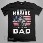 My favorite marine calls me dad Graphic Unisex T Shirt, Sweatshirt, Hoodie Size S - 5XL
