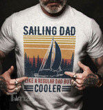 Sailing Cooler Dad Graphic Unisex T Shirt, Sweatshirt, Hoodie Size S - 5XL