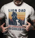 Lion Cooler Dad Graphic Unisex T Shirt, Sweatshirt, Hoodie Size S - 5XL