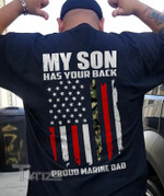My son has your back proud Marine dad Graphic Unisex T Shirt, Sweatshirt, Hoodie Size S - 5XL