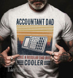 Accountant Cooler Dad Graphic Unisex T Shirt, Sweatshirt, Hoodie Size S - 5XL