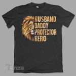 Lion Husband daddy protector hero Graphic Unisex T Shirt, Sweatshirt, Hoodie Size S - 5XL