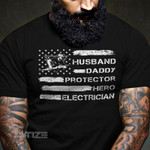 Husband daddy protector hero Electrician Graphic Unisex T Shirt, Sweatshirt, Hoodie Size S - 5XL