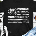 Husband Daddy protector hero Correctional officer Graphic Unisex T Shirt, Sweatshirt, Hoodie Size S - 5XL