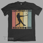 World's best Baseball dad Graphic Unisex T Shirt, Sweatshirt, Hoodie Size S - 5XL