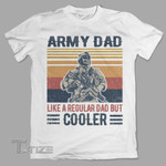 Army force dad like a regular dad but cooler Graphic Unisex T Shirt, Sweatshirt, Hoodie Size S - 5XL
