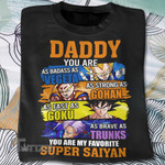 Daddy You Are My Favorite Super Saiyan Graphic Unisex T Shirt, Sweatshirt, Hoodie Size S - 5XL