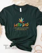 Weed Dad Like A Regular Dad Only Way Higher Shirt, Smoking Dad Graphic Unisex T Shirt, Sweatshirt, Hoodie Size S - 5XL